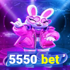 5550 bet